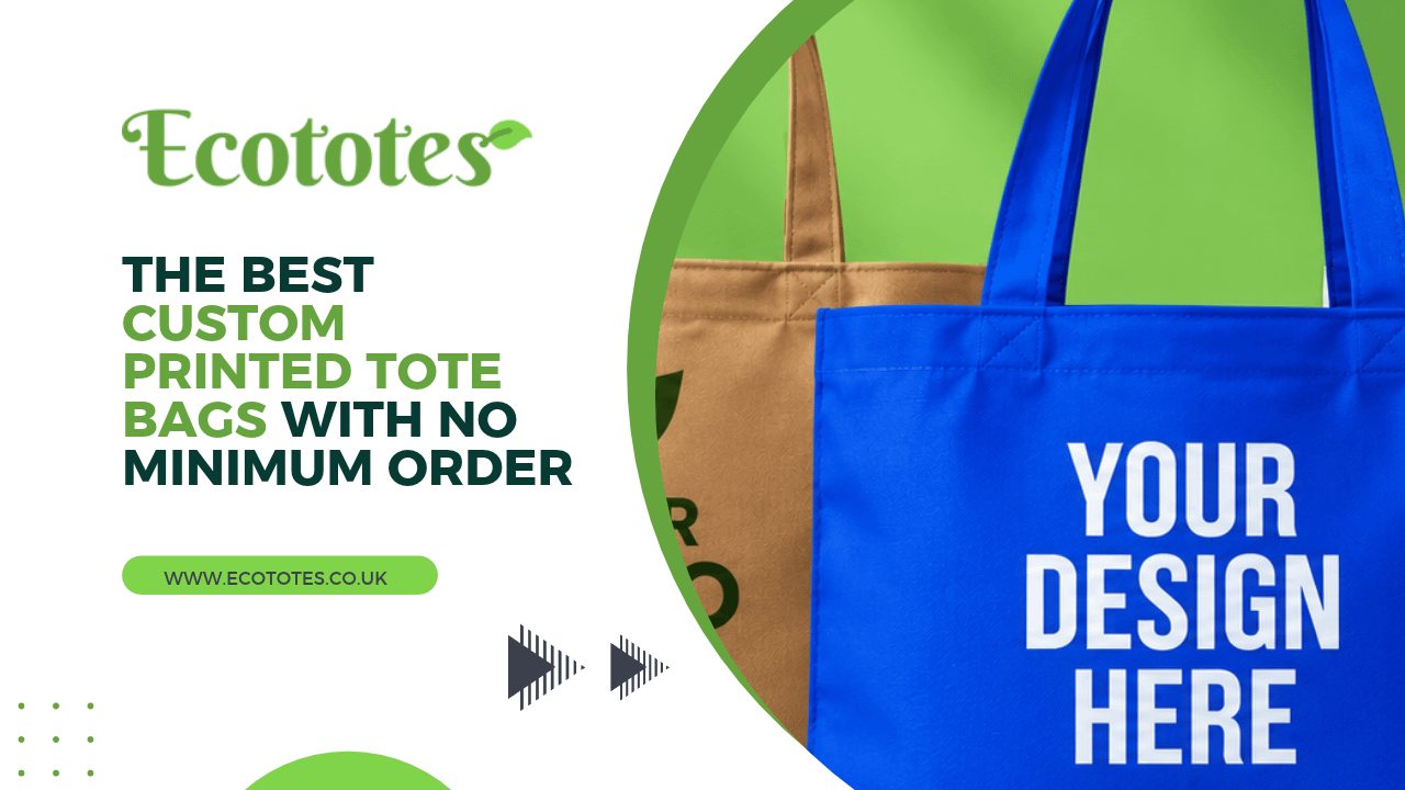 The Best Custom Printed Tote Bags With No Minimum Order