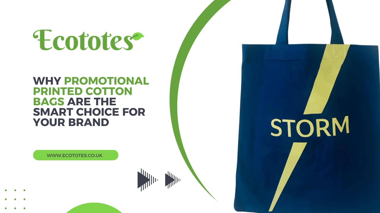 Why Promotional Printed Cotton Bags Are the Smart Choice for Your Brand in 2025